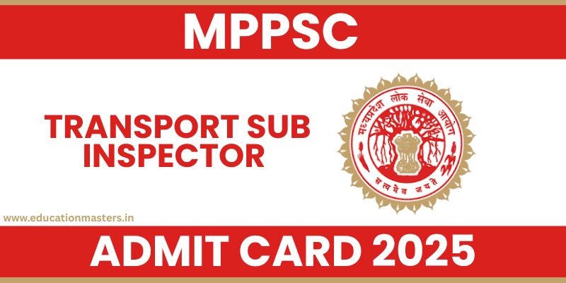 MPPSC Transport Sub Inspector Admit Card 2025 Released